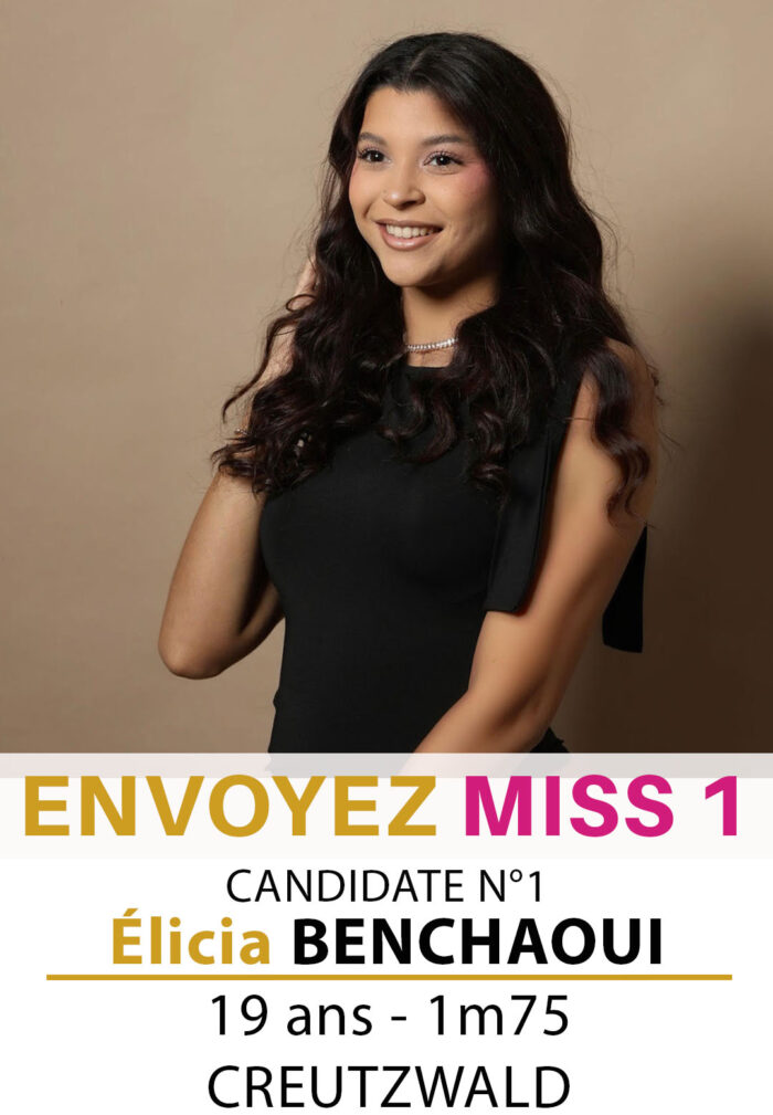 election miss lorraine miss moselle Candidate N° internet Élicia BENCHAOUI